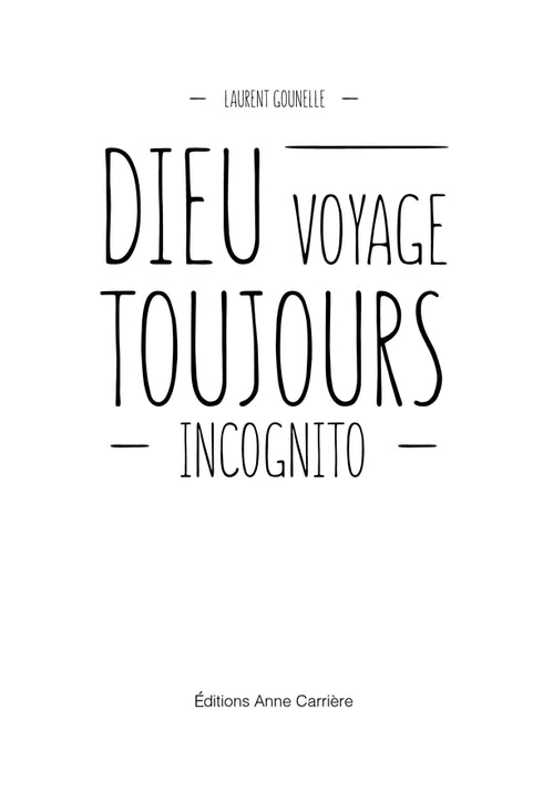 Бог завжди подорожує інкогніто